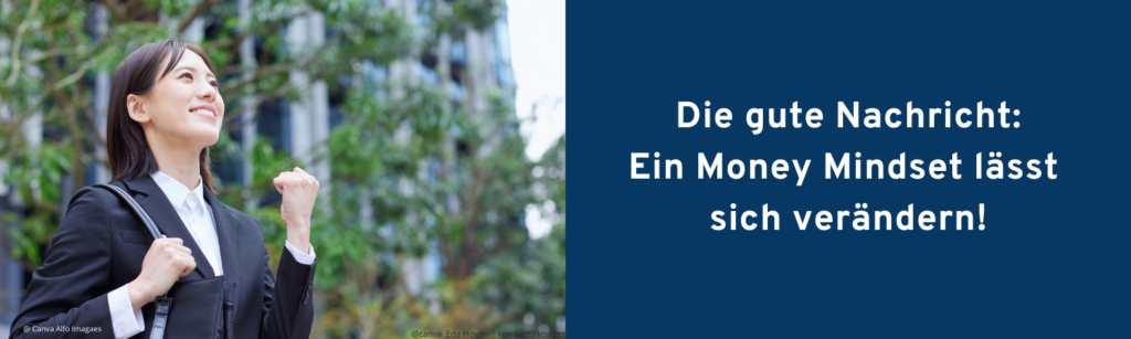 Ein Money Mindset lässt sich verändern
